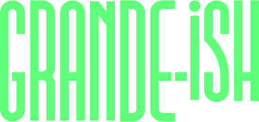 Grande-ish